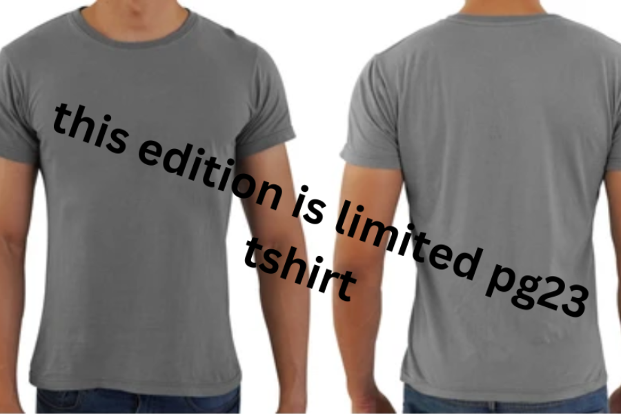 tshirt that says this edition is limited pg23